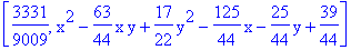 [3331/9009, x^2-63/44*x*y+17/22*y^2-125/44*x-25/44*y+39/44]